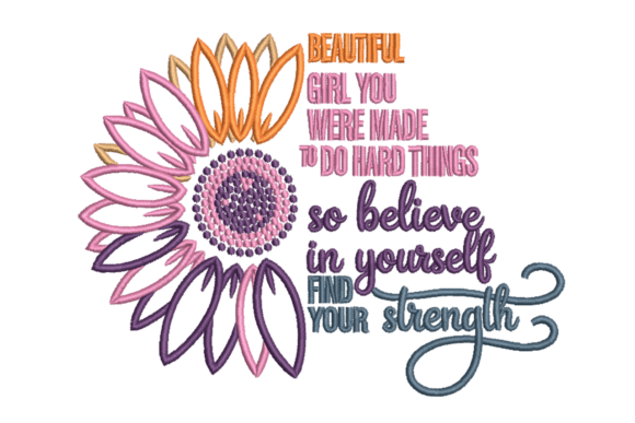 Beautiful Girl – Sunflower Quote Embroidery Design Review